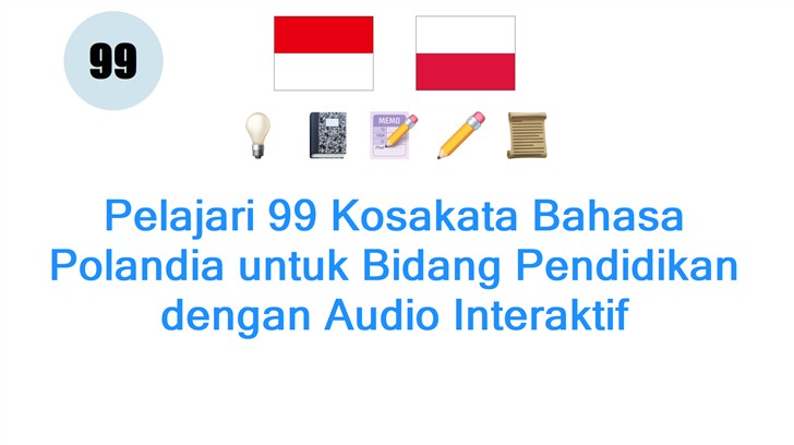 Pelajari 99 Kosakata Bahasa Polandia untuk Bidang Pendidikan dengan Audio Interaktif